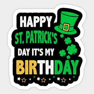 Happy St Patrick_s Day It_s My Birthday Sticker